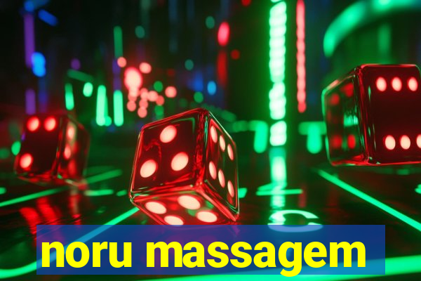 noru massagem